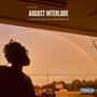 August Interlude (Explicit)