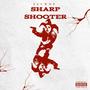 Sharp Shooter (Explicit)