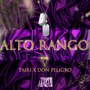 Alto Rango (Explicit)