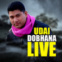 UDAI DOBHANA LIVE