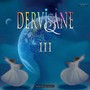 Dervişane 3 (Explicit)