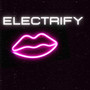 Electrify