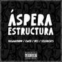 Áspera estructura (feat. Vagamundo, Emeh & Des) [Explicit]