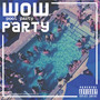 Wow Party