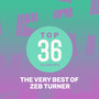 Top 36 Classics - The Very Best of Zeb Turner