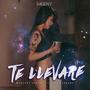 Te Llevare (feat. Stivy Sagent) [Explicit]