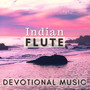 Indian Flute - Devotional Music