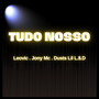 Tudo Nosso (Explicit)