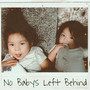 No Baby's Left Behind (Explicit)