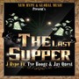 The Last Supper (feat. Tye Boogz & Jay Quest) [Explicit]