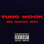 We Gonna Win (Explicit)