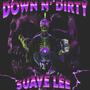 DOWN N' DIRTY (Explicit)