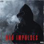 BAD IMPULSES (Explicit)