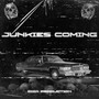 Junkies Coming (Explicit)