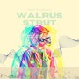 Walrus Strut