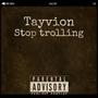 Tayvion (stop trolling) [Explicit]