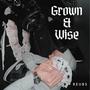 Grown & Wise (Explicit)