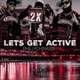 Lets Get Active (Explicit)