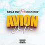 Avion de vie (feat. Chat Noir) [Explicit]