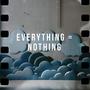 Everything = Nothing