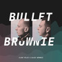 Bullet Brownie (Explicit)