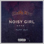 Noisy Girl (Explicit)
