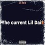 The Current Lil Dais (Explicit)