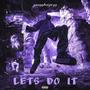 LET'S DO IT (Explicit)