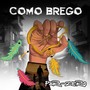 Como Brego (Explicit)