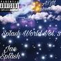 Splash World, Vol. 3 (Explicit)