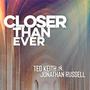 Closer Than Ever (feat. Jonathan Russell)