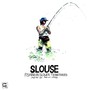 Slouse - Fishing In Slower Territories