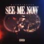 See Me Now (Explicit)