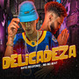 Delicadeza (Explicit)