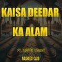 Kaisa Deedar Ka Alam