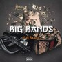 Big Bands (Explicit)