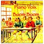 Piano voix boom boom