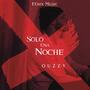 Solo una Noche (Explicit)