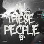 All these people EP (Explicit)