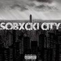 SOBXCKI CITY (Explicit)