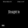 Straight In (feat. 2k Melo & 2k CP) [Explicit]