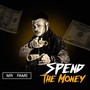 Spend the Money (Explicit)