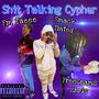 **** talking cypher (feat. Freegrams Chris & SmackTinted) [Explicit]