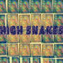High Snakes
