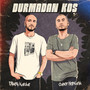 Durmadan Koş (Explicit)