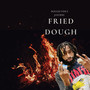 Fried Dough (Explicit)