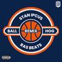 Ball Hog (Remix) [Explicit]