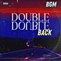 Double Back (feat. JP eyeslow, Tabandzzz & KR ) [Explicit]