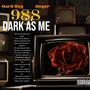 988-DARK AS ME (Explicit)