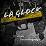 La Glock (feat. Daniel Megastylo) [Explicit]